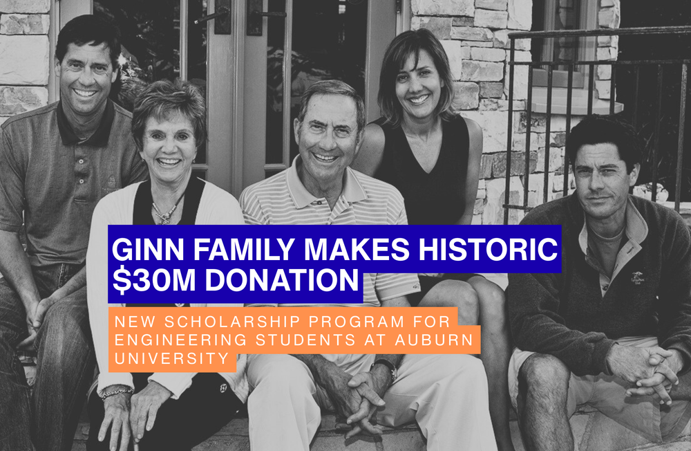 Auburn’s Samuel Ginn College of Engineering Launches Historic $30M Scholarship Program with Gratitude to the Ginn Family